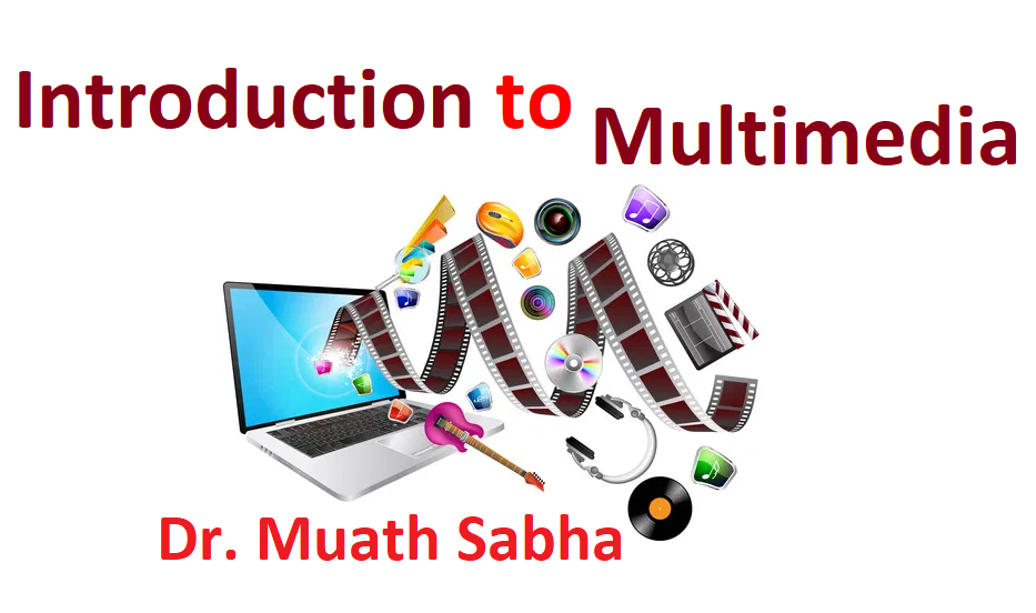 INTRODUCTION TO MULTIMEDIA Section1 Lecture (20252_240212023_AAUP - JENIN)